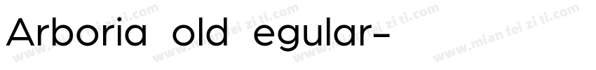 Arboria Bold Regular字体转换